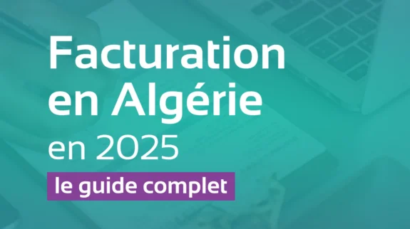 Facturation en Algérie en 2025 Guide complet + Ebook (1) Facturation en Algérie en 2025 Guide complet + Ebook (1)