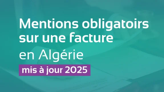 Mentions obligatoires sur une facture de vente en Algérie en 2025 Mentions obligatoires sur une facture de vente en Algérie en 2025