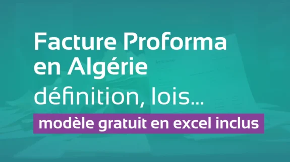 Facture Proforma en Algérie _ définition, lois, et modèle gratuit en excel